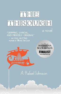 The Through - A. Rafael Johnson