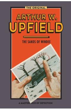 The Sands of Windee - Arthur W. Upfield