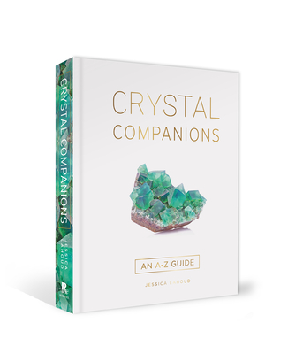 Crystal Companions: An A-Z Guide - Jessica Lahoud