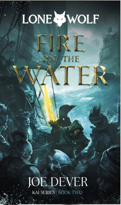 Fire on the Water: Kai Series Volume 2 - Joe Dever