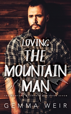 Loving the Mountain Man - Gemma Weir