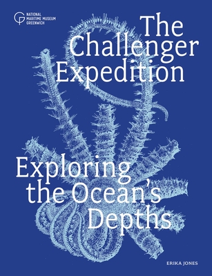The Challenger Expedition: Exploring the Ocean's Depths - Erika Jones