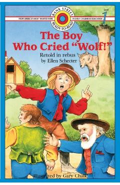 The Boy Who Cried Wolf!: Level 1 - Ellen Schecter