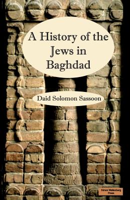 The History of the Jews in Baghdad - David Sassoon