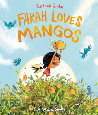 Farah Loves Mangos - Sarthak Sinha