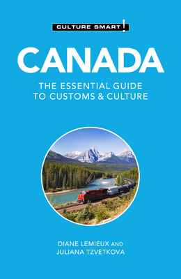 Canada - Culture Smart!: The Essential Guide to Customs & Culture - Diane Lemieux