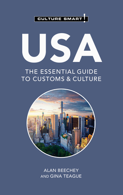 USA - Culture Smart!: The Essential Guide to Customs & Culture - Alan Beechey