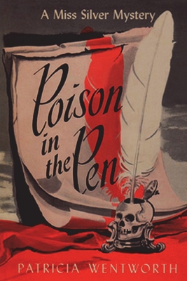 Poison in the Pen - Patricia Wentworth