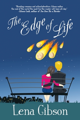 The Edge of Life: Love and Survival During the Apocalypse - Lena Gibson