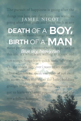 Death of a Boy, Birth of a Man: Blue sky, heavy rain - Jamel Nicot