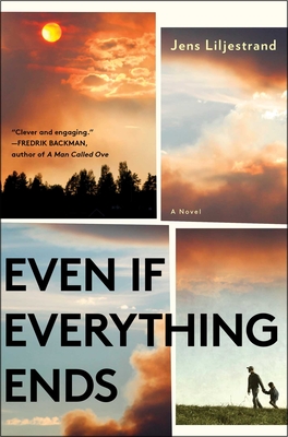 Even If Everything Ends - Jens Liljestrand