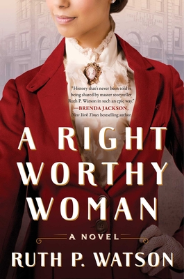 A Right Worthy Woman - Ruth P. Watson