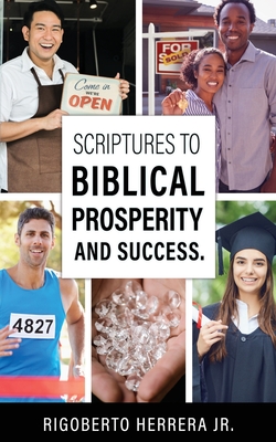 Scriptures to Biblical Prosperity and Success. - Rigoberto Herrera