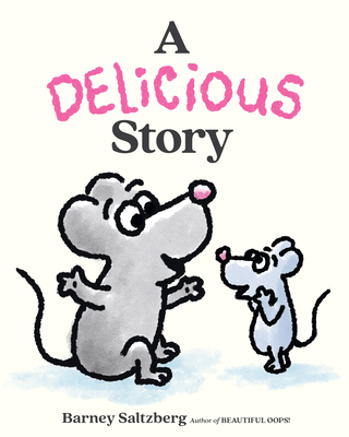 A Delicious Story - Barney Saltzberg