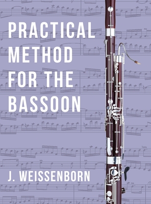 Practical Method for the Bassoon - J. Weissenborn
