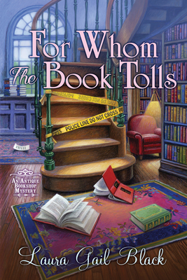 For Whom the Book Tolls: An Antique Bookshop Mystery - Laura Gail Black