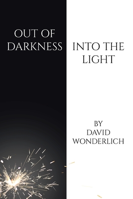 Out of Darkness Into the Light - David Wonderlich