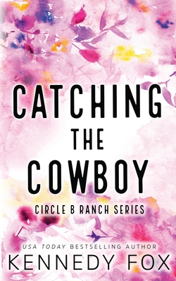 Catching the Cowboy - Alternate Special Edition Cover - Kennedy Fox