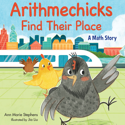 Arithmechicks Find Their Place: A Math Story - Ann Marie Stephens