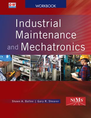Industrial Maintenance and Mechatronics - Shawn A. Ballee