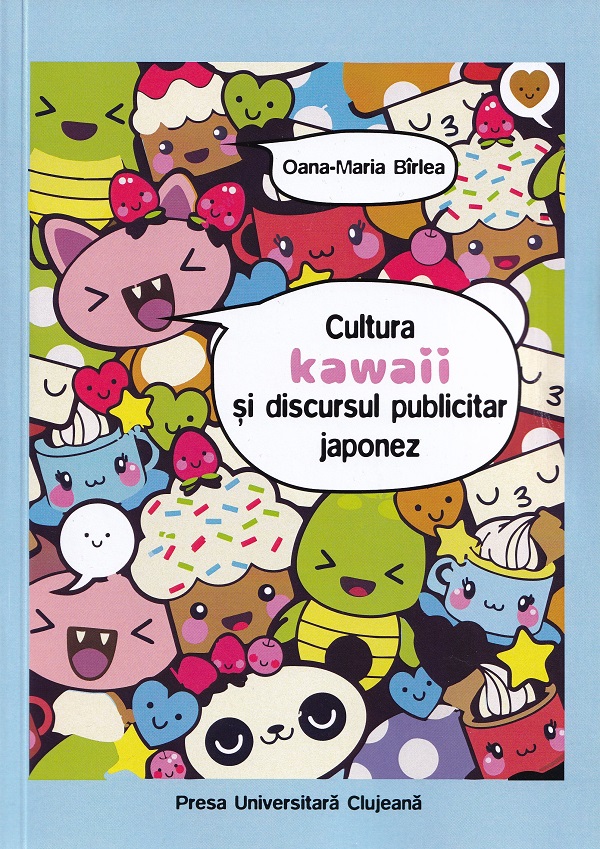 Cultura kawaii si discursul publicitar japonez - Oana-Maria Birlea