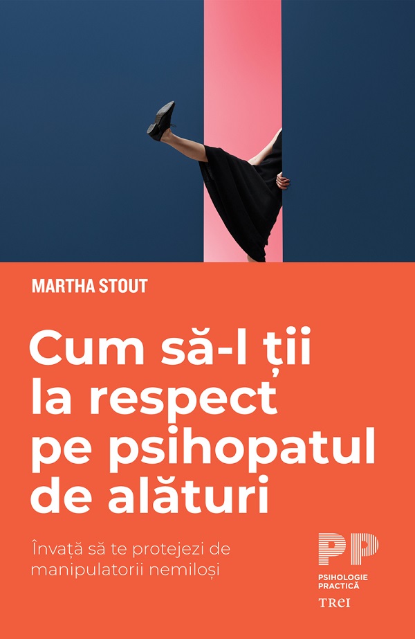 eBook Cum sa-l tii la respect pe psihopatul de alaturi - Marta Stout