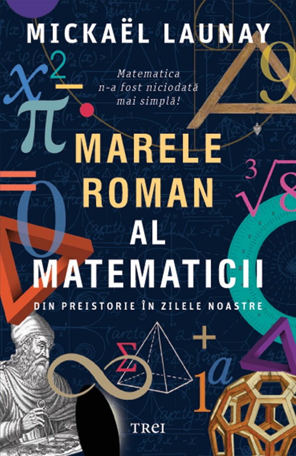 eBook Marele roman al matematicii. Din preistorie in zilele noastre - Mickael Launay