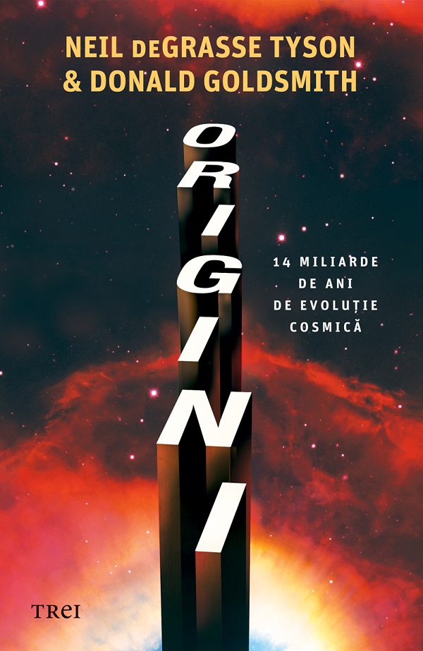 eBook Origini. 14 miliarde de ani de evolutie cosmica - Neil deGrasse Tyson, Donald Goldsmith