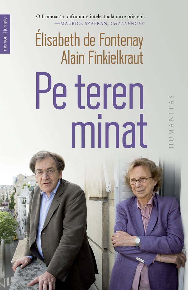 Pe teren minat - Elisabeth de Fontenay, Alain Finkielkraut