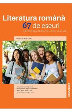 Poza produsului Literatura romana. 67 de eseuri pentru bacalaureat si lucrul la clasa - Margareta Onofrei