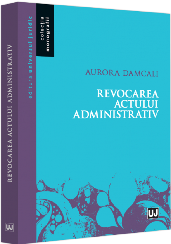 Revocarea actului administrativ - Aurora Damcali