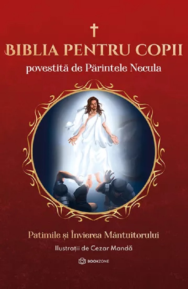 Biblia pentru copii povestita de Parintele Necula Vol.3 - Parintele Necula