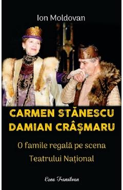 Poza produsului Carmen Stanescu, Damian Crasmaru. O familie regala pe scena Teatrului National - Ion Moldovan