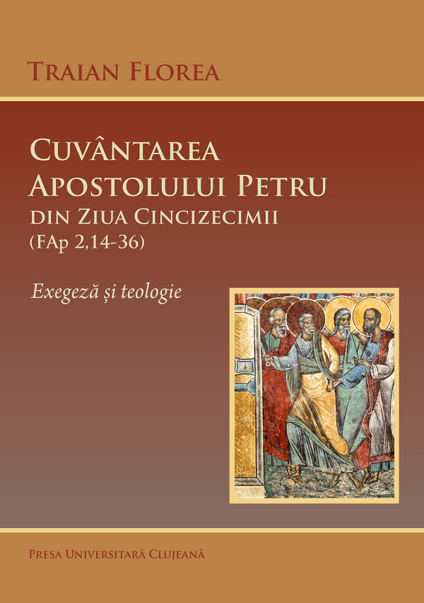 Cuvantarea Apostolului Petru din Ziua Cincizecimii (FAp 2,14-36) - Traian Florea