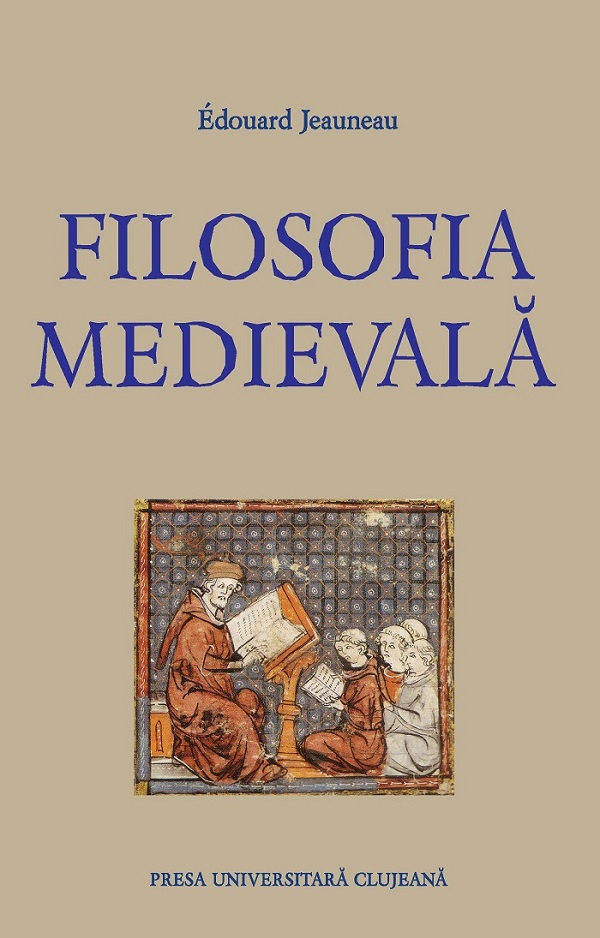 Filosofia medievala - Edouard Jeauneau