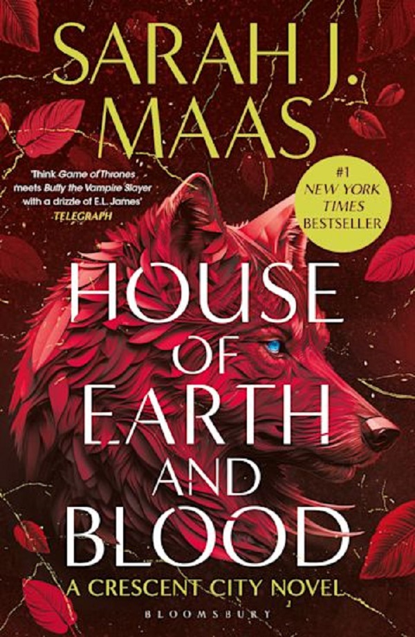 House of Earth and Blood. Crescent City #1 - Sarah J. Maas