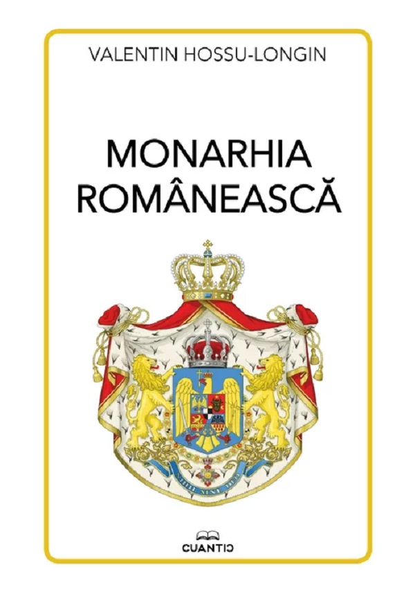 Monarhia romaneasca - Valentin Hossu-Longin