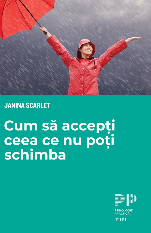 eBook Cum sa accepti ceea ce nu poti schimba - Janina Scarlet