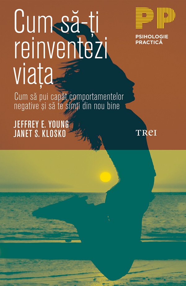 eBook Cum sa-ti reinventezi viata - Jeffrey E. Young, Janet S. Klosko