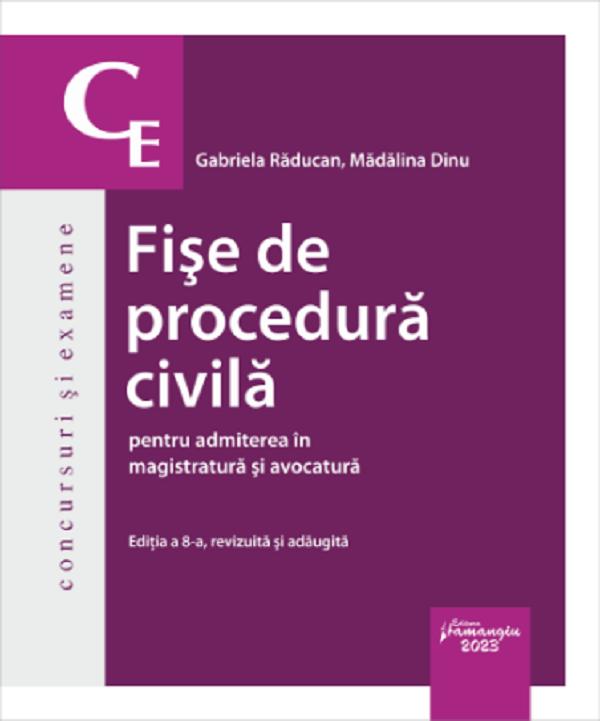 Fise de procedura civila pentru admiterea in magistratura si avocatura Ed.8 - Gabriela Raducan, Madalina Dinu