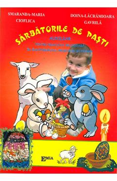 Poza produsului Sarbatorile de Pasti. Ghid aplicativ - Smaranda-Maria Cioflica, Doina Lacrimioara Gavrila