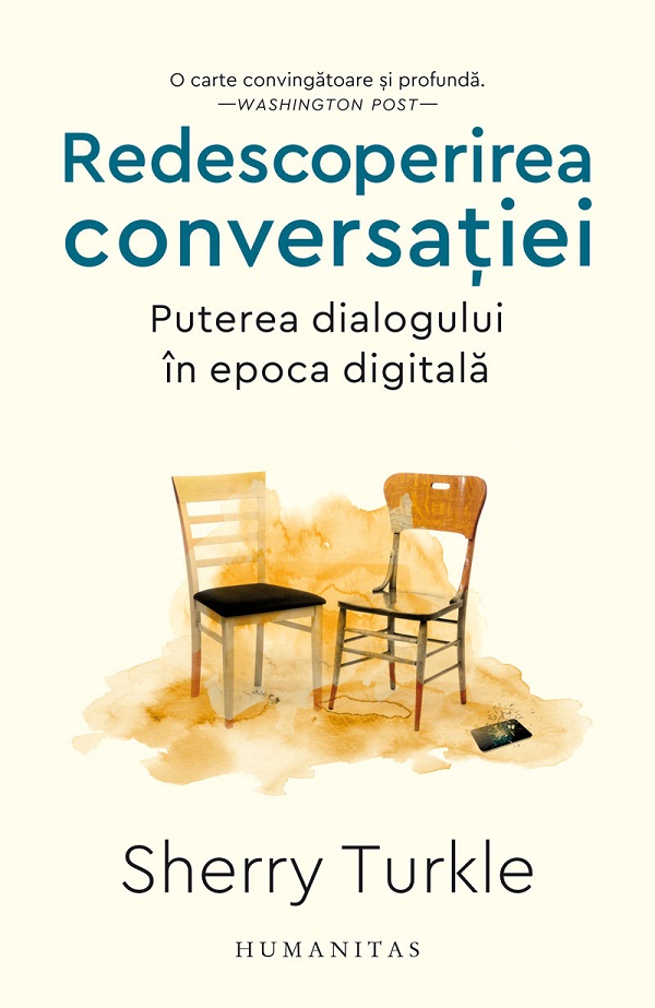 Redescoperirea conversatiei. Puterea dialogului in epoca digitala - Sherry Turkle