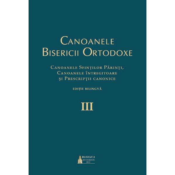 Set 3 volume: Canoanele Bisericii Ortodoxe