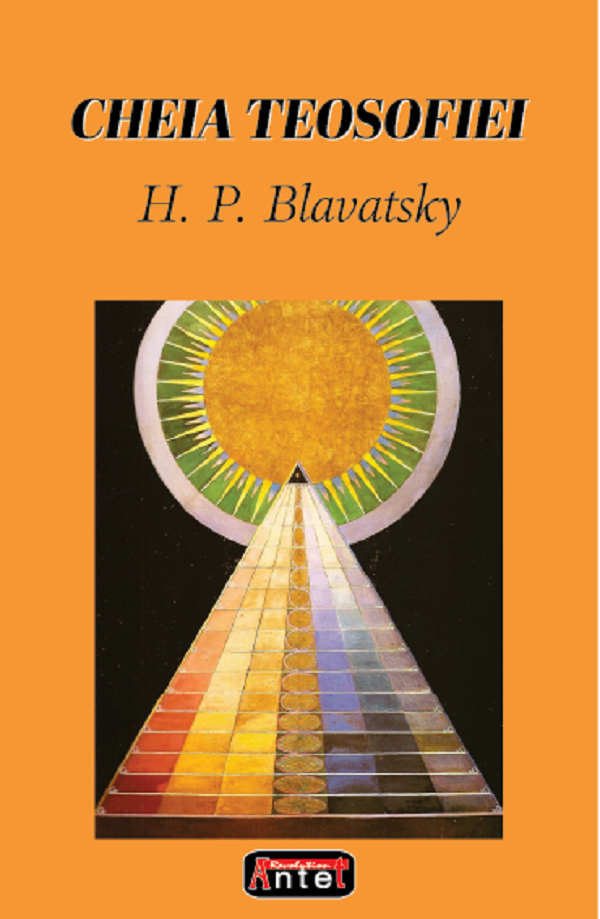 Cheia teosofiei - H.P. Blavatsky