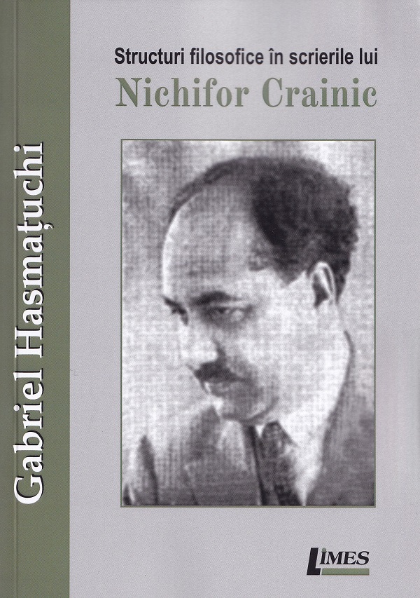 Structuri filosofice in scrierile lui Nichifor Crainic - Gabriel Hasmatuchi