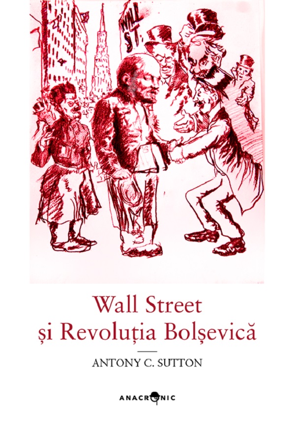 Wall Street si Revolutia Bolsevica - Antony C. Sutton