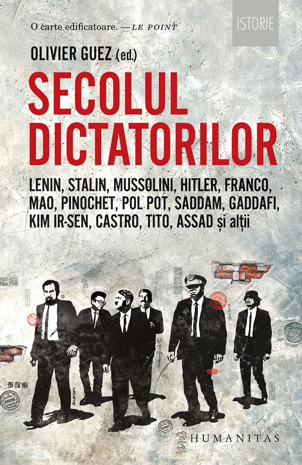 Secolul dictatorilor - Olivier Guez