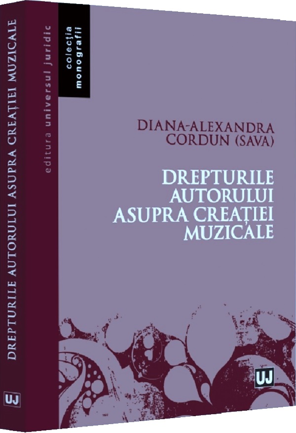 Drepturile autorului asupra creatiei muzicale - Diana-Alexandra Cordun (Sava)