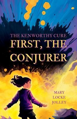 First, The Conjurer - Mary Locke Jolley