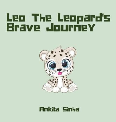 Leo the Leopard's Brave Journey - Ankita Sinha